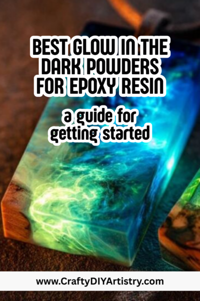 Best Glow in the Dark Powders for Epoxy Crafts