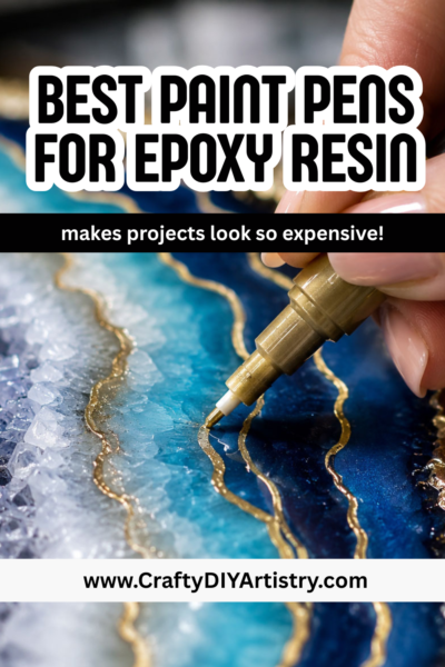 best paint pens for epoxy resin crafts