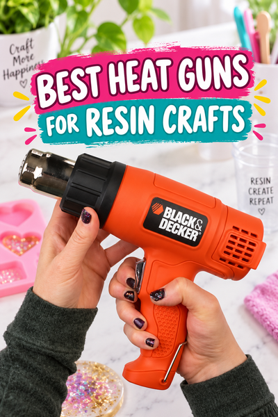 best heat guns for resin crafts