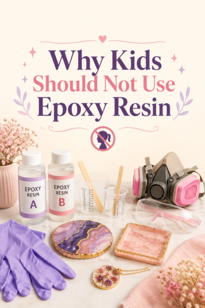 Why Kids Should Not Use Epoxy Resin